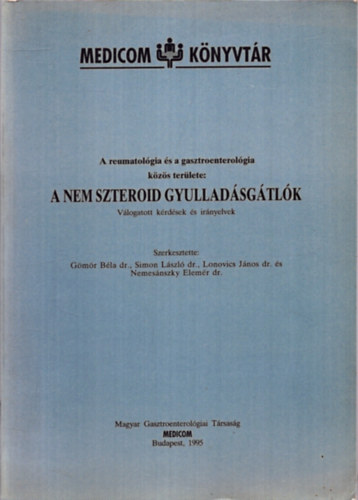 A nem szteroid gyulladsgtlk - A reumatolgia s a gasztroenterolgia kzs terlete - Vlogatott krdsek s irnyelvek
