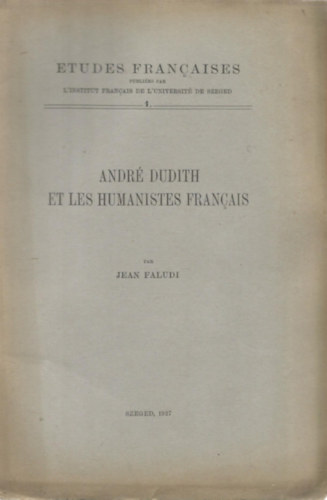 Jean Faludi - Andr Dudith et les humanistes franais