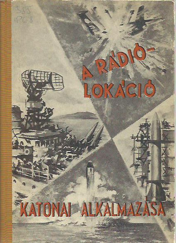 Philip Mikl�s - A r�di�lok�ci� katonai alkalmaz�sa