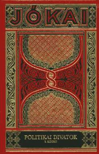 Jókai Mór - Politikai divatok I-II.