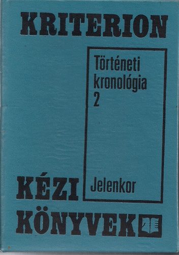 Bodor Andrs-Csetri Elek - Trtneti kronolgia 1-2.(kor, kzpkor,jkor,jelenkor)