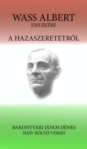 A hazaszeretetrl - Wass Albert emlkre