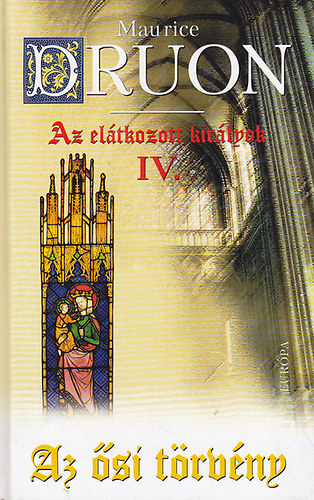 Az eltkozott kirlyok IV.-Az si trvny