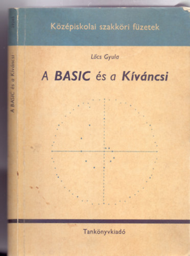 A BASIC s a Kvncsi (Rajzolta: Orlai Ern)