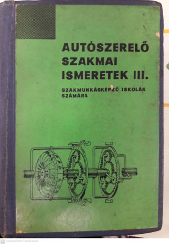 Autszerel szakmai ismeretek III. Szakmunks kpz Iskolk szmra