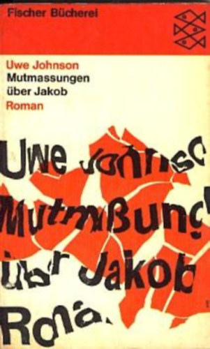 Uwe Johnson - Mutmassungen über Jakob