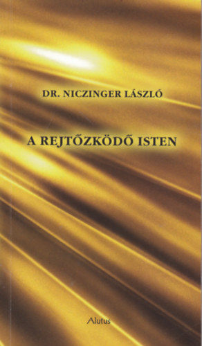 A rejtzkd Isten