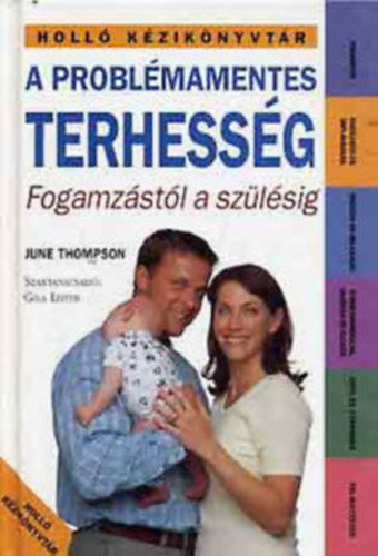 A problmamentes terhessg - Fogamzstl a szlsig+Baba masszzs rints,gyengdsg,melegsg 2db knyv