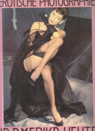Erotische Photographie in Amerika heute