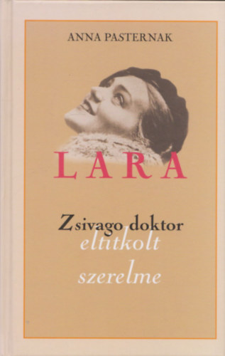 Lara (Zsivago doktor eltitkolt szerelme)