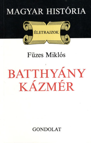 Batthy�ny K�zm�r (magyar hist�ria)