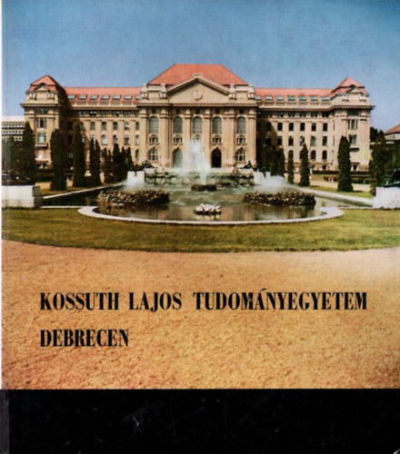 Kossuth Lajos Tudom�nyegyetem Debrecen