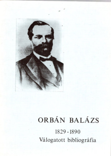 Orb�n Bal�zs 1829-1890 V�logatott bibliogr�fia