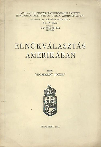 Vecsekly Jzsef - Elnkvlaszts Amerikban