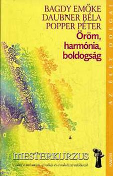 �r�m, harm�nia, boldogs�g - Popper, Daubner, Bagdy