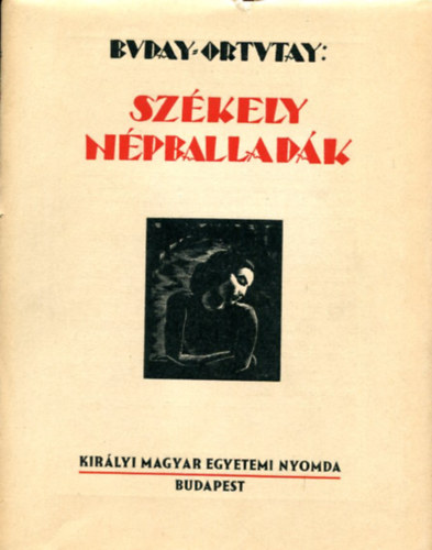 Szkely npballadk (Fametszetekkel dsztette, Buday Gyrgy)