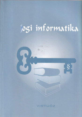 Cski Gyula Balzs - Jogi informatika