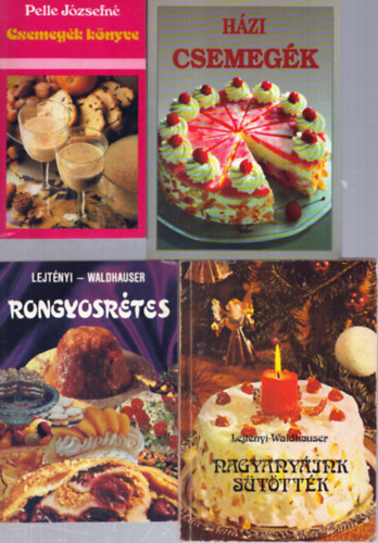 4 db s�tem�nyes szak�csk�nyv: Csemeg�k k�nyve - H�zi csemeg�k - Rongyosr�tes - Nagyany�ink s�t�tt�k