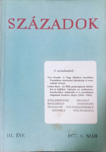 Szzadok - A Magyar Trtnelmi Trsulat kzlnye 111. vf., 1977. 6. szm