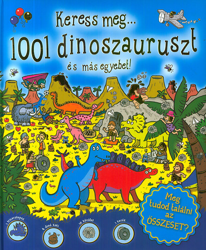 Keress meg... 1001 dinoszauruszt s ms egyebet!