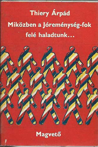 Thiery rpd - Mikzben a Jremnysg-fok fel haladtunk