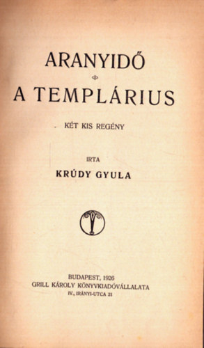 Aranyid - A templrius - A Toll Mesterei sorozat (1. kiads)