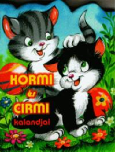 Kormi �s Cirmi kalandjai