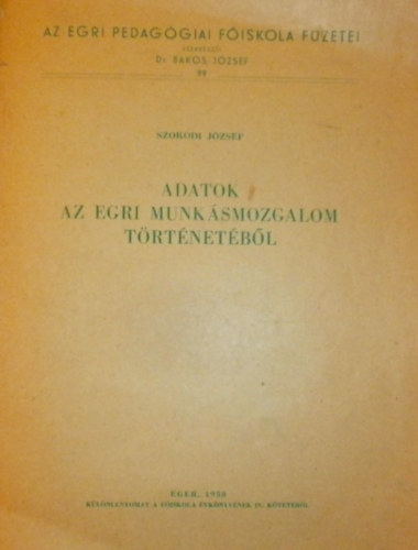 Szokodi József - Adatok az egri munkásmozgalom történetéből