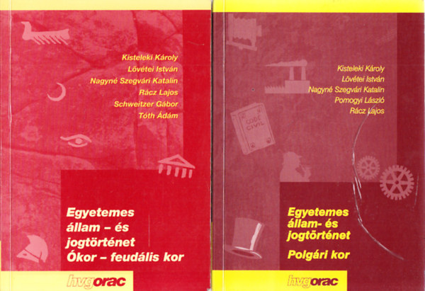 2 db. Egyetemes llam- s jogtrtnet (kor-feudlis kor + Polgri kor)