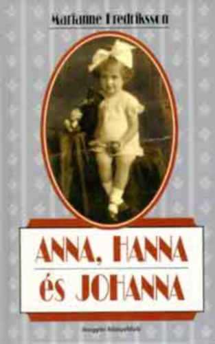 Anna, Hanna s Johanna (SZERKESZT Miszogld Gbor)