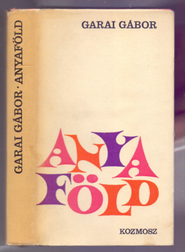 Garai G�bor - Anyaf�ld - V�logatott versek (Dedik�lt)