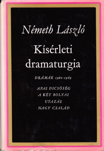 N�meth L�szl� - K�s�rleti dramaturgia: Dr�m�k 1960-1969 I.