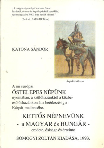 A mi eurpai stelepes Npnk nyomban, a szlhaznktl a kzbees shaznkon t a berkezsig a Krpt-medencbe. - Ketts npnevnk - a Magyar s Hungr-eredete,sisge s rtelme