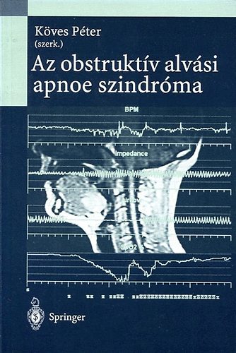 Kves Pter  (szerk.) - Az obstruktv alvsi apnoe szindrma