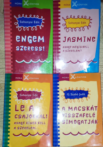 4db ifjsgi regny - Sohonyai Edit-Jasmine avagy mgis kell a szerelem?, Engem szeress!, Le a csajokkal!, G. Szab Judit- A macskt visszafel simogatjk