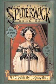 A t�rpekir�ly fogs�g�ban - A Spiderwick Kr�nika 4.