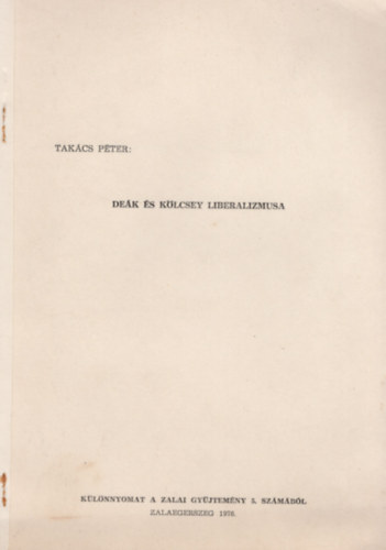Dek s Klcsey liberalizmusa- Klnnyomat a Zalai Gyjtemny 5. szmbl