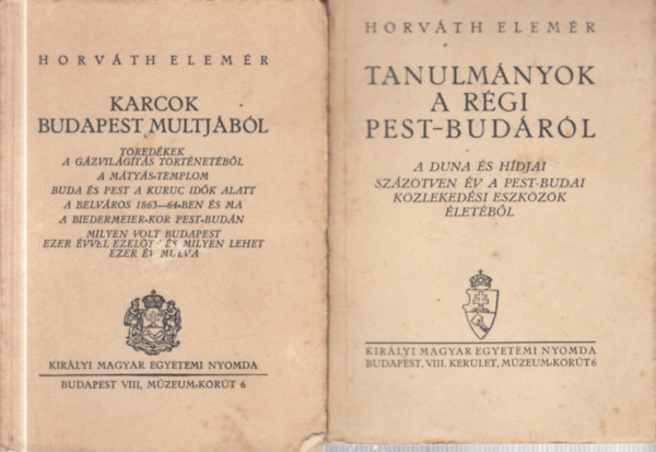 2 db. Budapest helyt�rt�net (Karcok Budapest m�ltj�b�l + Tanulm�nyok a r�gi Pest-Bud�r�l)