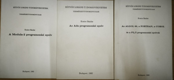 3db programoz�ssal kapcsolatos Kozics S�ndor m� - A Modula-2 programoz�si nyelv, Az Ada programoz�si nyelv, Az ALGOL 60, a Fortan, a COBOL �s a PL/I programoz�si nyelvek