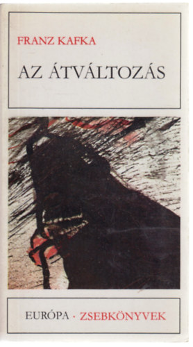Franz Kafka - Az �tv�ltoz�s