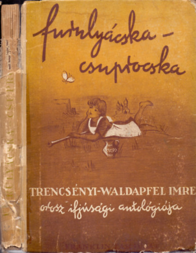 Trencsnyi-Waldapfel Imre  (ford. s sszell.) - Furulycska-csuprocska (Az orosz irodalom remekei a magyar ifjsg szmra)