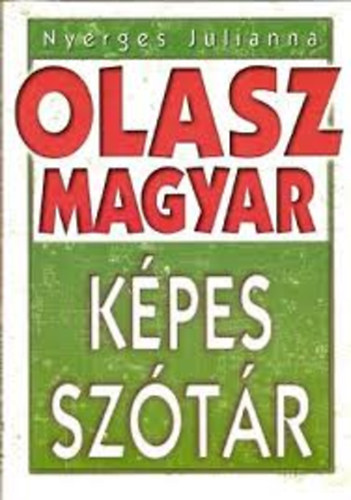 Nyerges Julianna - Olasz-magyar k�pes sz�t�r