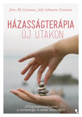 Julie Schwartz Gottman John M. Gottman - H�zass�gter�pia �j utakon