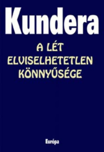 A l�t elviselhetetlen k�nny�s�ge - Eur�pa di�kk�nyvt�r