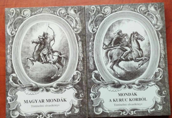 Tth Tams  Tth Tams (szerk.) - 2db mondk:Mondk a kuruc korbl +Magyar Mondk knyve trtnelmi olvasknyv