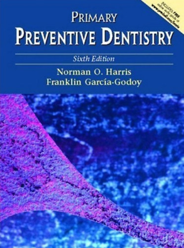Primary Preventive Dentistry, Sixth Edition