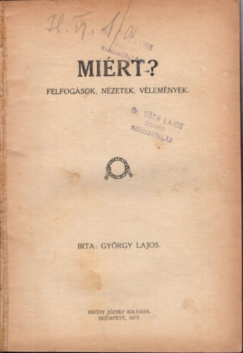 Gyrgy Lajos - Mirt? Felfogsok, nzetek, vlemnyek