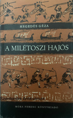 A miltoszi hajs (Gyry Mikls rajzaival; Negyedik kiads)