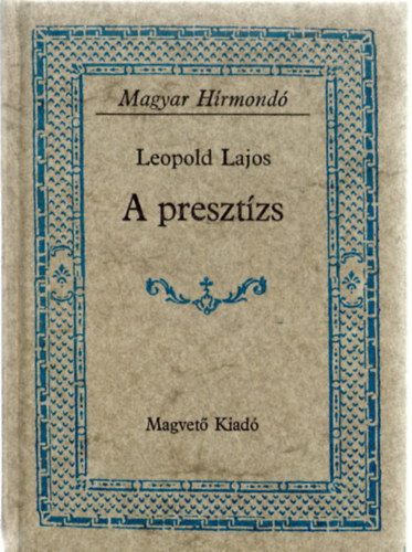 Leopold Lajos - A presztzs (Magyar Hrmond)