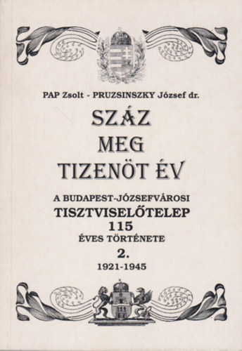 Szz meg tizent v (A Budapest-Jzsefvrosi Tisztviseltelep 115 ves trtnete 2.- 1921-1945)